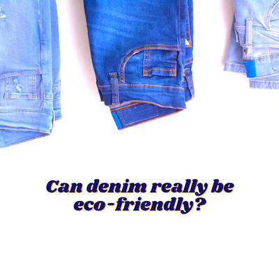 Can denim really be eco-friendly?