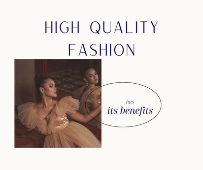 High Quality Fashion has its benefits.
